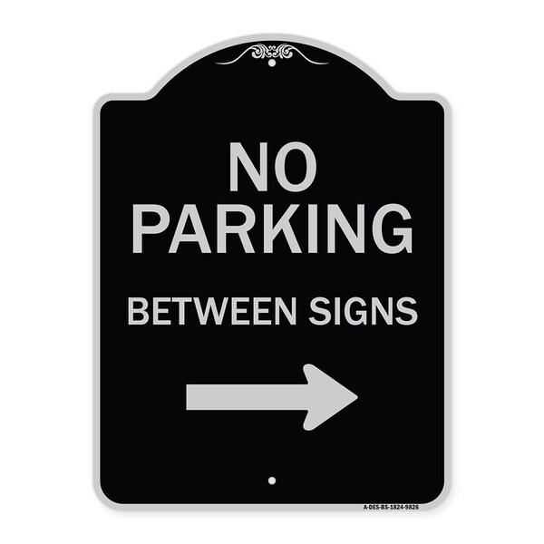 Designer Series-No Parking Between Signs Right Black & Silver, 24" x 18", BS-1824-9826